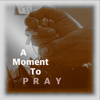 A Moment to Pray