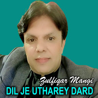 Dil Je Utharey Dard