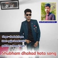 Shubham dhakad kota song