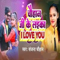 Chauhan Ji Ke Laika I Love You