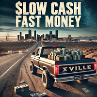 Slow Cash Fast Money