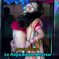 Le Aayo Balam Bhartar