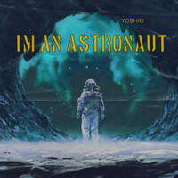 I'm an Astronaut