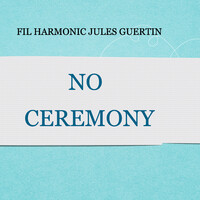 No Ceremony !