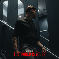 The World Is Yours