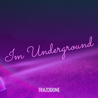 Im Underground