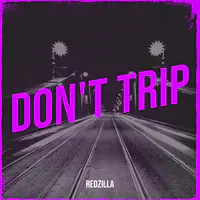 Don't Trip