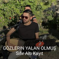 Gözlerin Yalan Olmuş