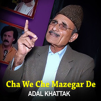 Cha We Che Mazegar De - Adal Khattak