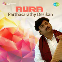 Aura - Parthasarathy Desikan