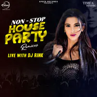 Non Stop House Party Remixes - Dj Rink