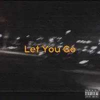 Let You Go