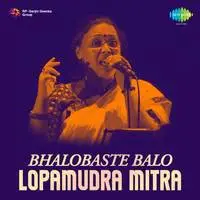 Lopamudra Mitra - Bhalobaste Balo