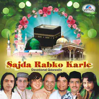Sajda Rabko Karle - Devotional Qawwalis