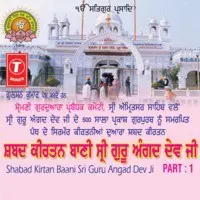 Shabad Keertan Baani Sri Guru Angad Dev Ji (Part.1 To 4)