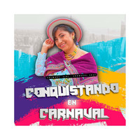 Conquistando En Carnaval 2023