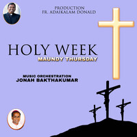 Holy Week - Maundy Thursday