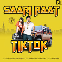 Saari Raat Tik Tok