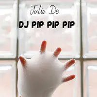 DJ Pip Pip Pip