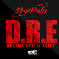 Dre( Dreams Really Exist)