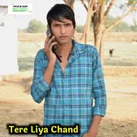 Tere Liya Chand