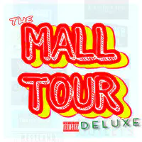 The Mall Tour (Deluxe Version)