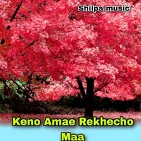 Keno Amae Rekhecho Maa