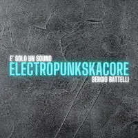 E' solo un sound ElectroPunkSkaCore