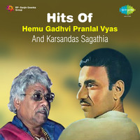Hits Of Hemu Gadhvi Pranlal Vyas And Karsandas Sagathia