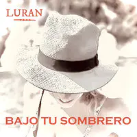 Bajo Tu Sombrero