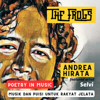 The Frogs (Poetry in Music) [Musik Dan Puisi Untuk Rakyat Jelata]