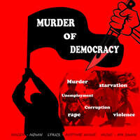 MURDER OF DEMOCRACY