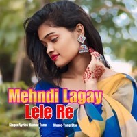 Mehndi Lagay Lele Re