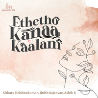 Ethetho Kanaa Kaalam