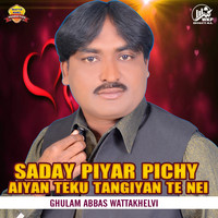 Saday Piyar Pichy Aiyan Teku Tangiyan Te Nei