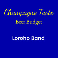 Champagne Taste Beer Budget