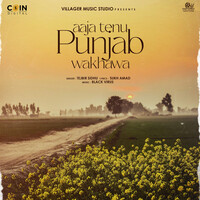 Aaja Tenu Punjab Wakhawa