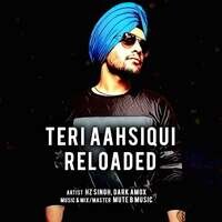 Teri Aashiqui Reloaded