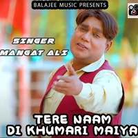 Tere Naam Di Khumari Maiya