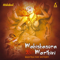 Mahishasura Mardini From Mantra For Victory Mahishasura Mardini Mahishasura Mardini From Mantra For Victory Mahishasura Mardini