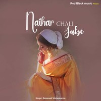 Naihar Chali Jabe