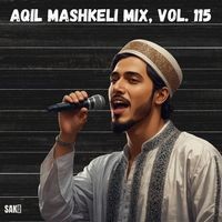 Aqil Mashkeli Mix, Vol. 115