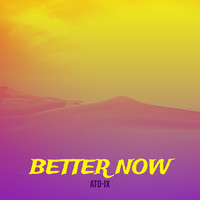 Better Now