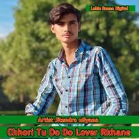 Chhori Tu Do Do Lover Rkhane