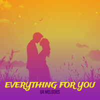 Everything for You Songs Download: Play & Listen Everything for You all