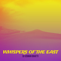 Whispers of the East