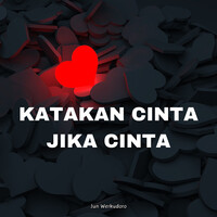 Katakan Cinta Jika Cinta