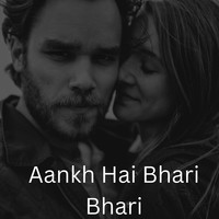 Aankh Hai Bhari Bhari MP3 Song Download: Play & Download New Aankh Hai