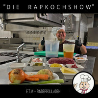 Die Rapkochshow: Rinderrouladen