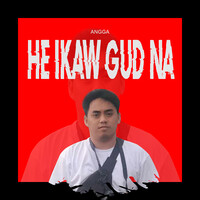 He Ikaw Gud Na